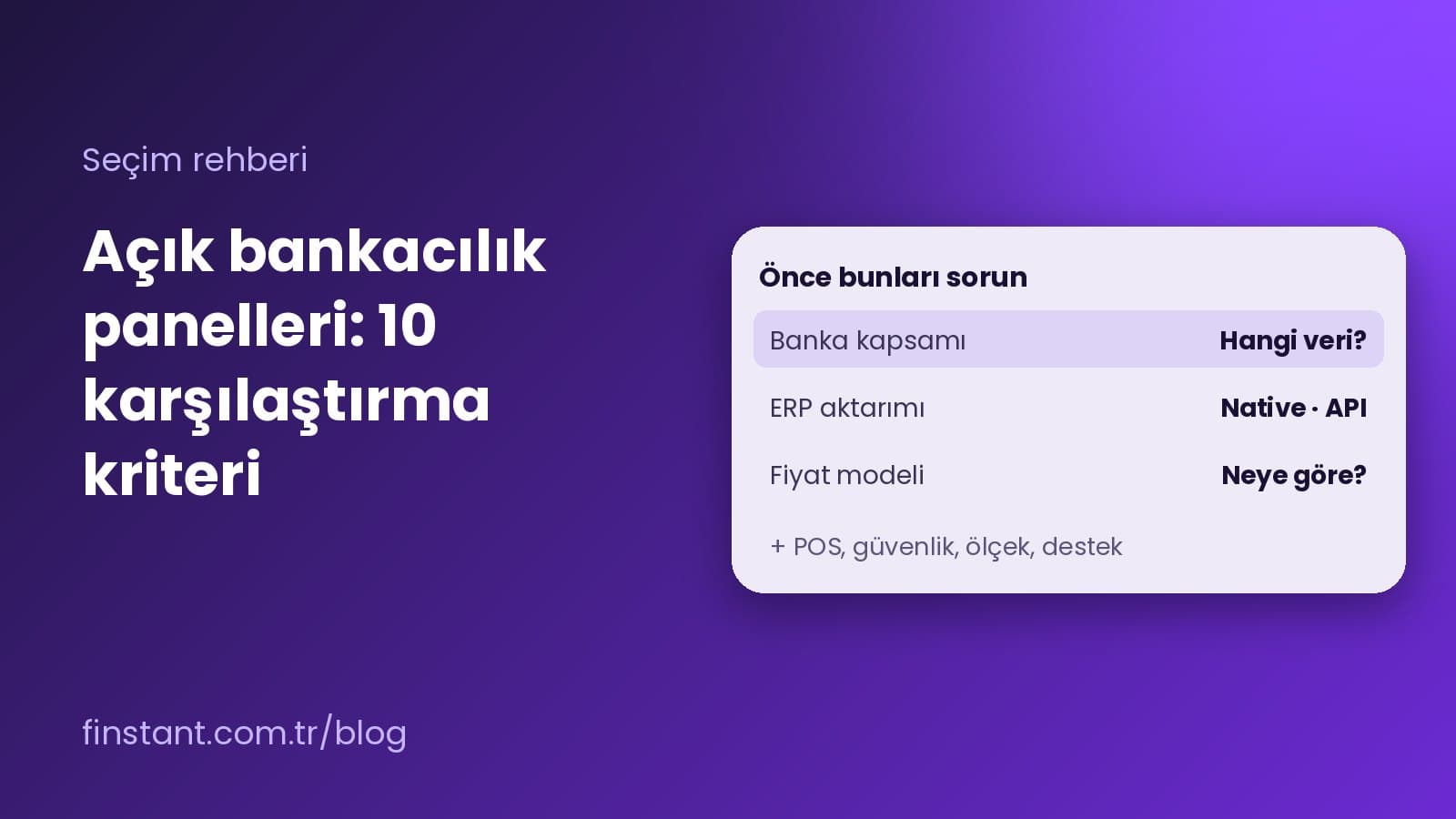 Açık Bankacılık ve Çoklu Banka Hesap Takip Panelleri Nasıl Karşılaştırılır? 10 Kriter