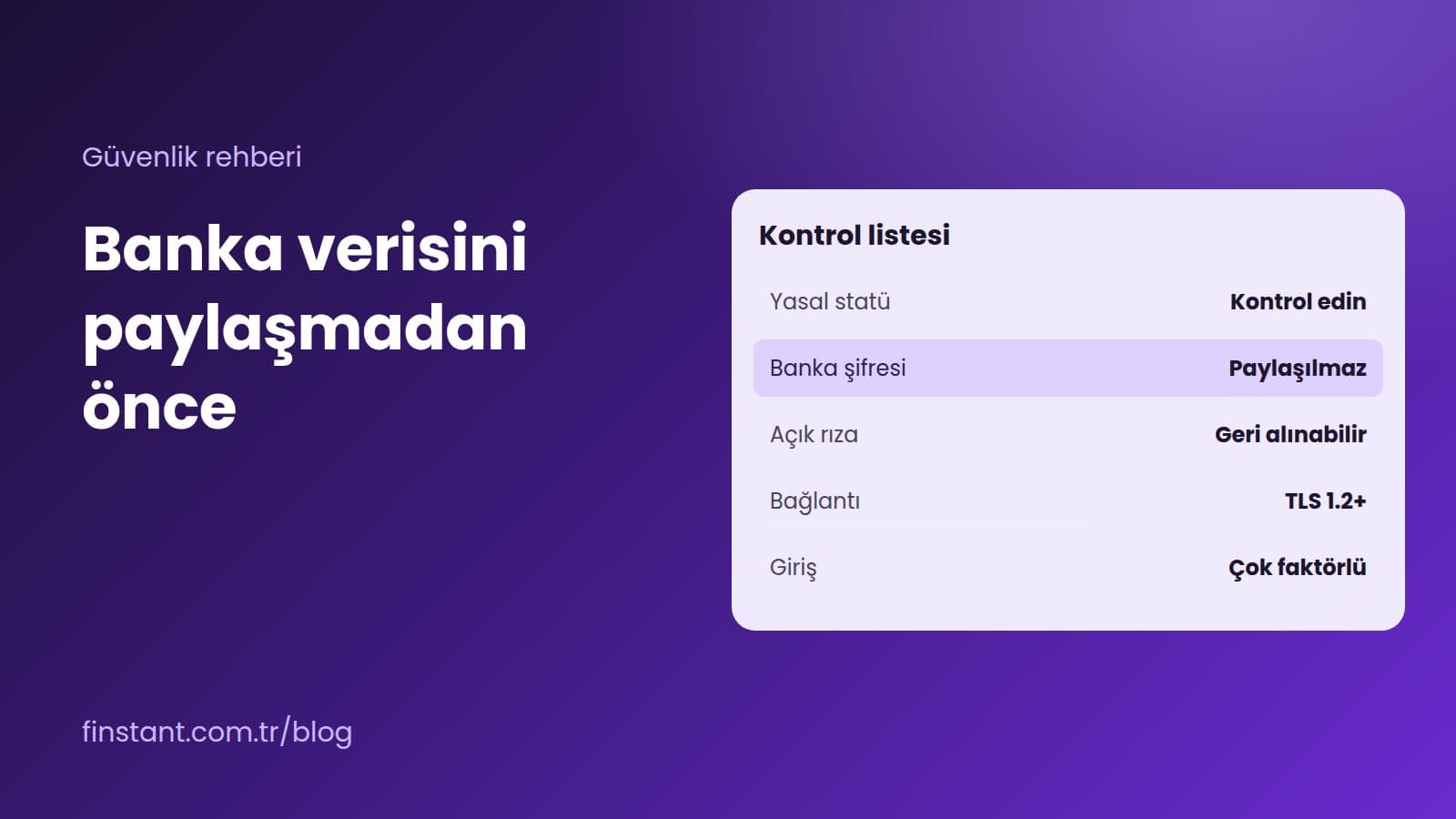 Çok bankalı hesap takibi ya da muhasebe aktarımı için bir fintek uygulamasına geçmeden önce düzenleyici çerçeveyi, KVKK yükümlülüklerini ve sağlayıcıya sorulacak 8 güvenlik sorusunu derledik.
